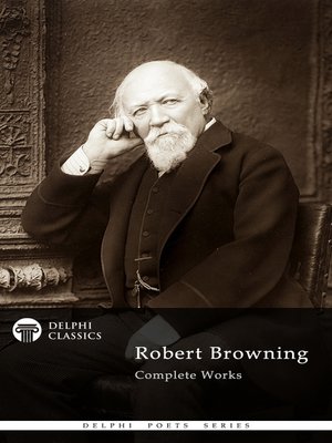 cover image of Delphi Complete Works of Robert Browning (Illustrated)